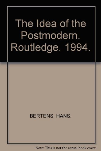 The Idea of the Postmodern. Routledge. 1994.
