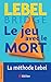 Le jeu avec le mort : La méthode Lebel by