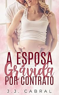 Livro A Esposa Grávida por Contrato: Livro único