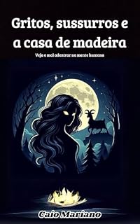 Livro Gritos, sussurros e a casa de madeira