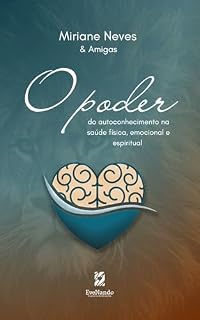 Livro O Poder do Autoconhecimento na saúde física, emocional e espiritual