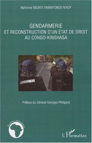 Gendarmerie et reconstruction d'un État de droit au Congo-Kinshasa