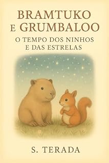 Livro Bramtuko e Grumbaloo: O Tempo dos Ninhos e das Estrelas (As aventuras de Bramtuko e Grumbaloo)