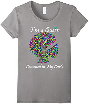 Womens I'm A Queen Crowned in My Curls T-Shirt Medium Slate