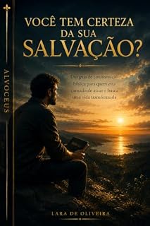 Livro SALVAÇÃO- O Manual do Reino: VOCE TEM CERTEZA DA SUA SALVAÇÃO?