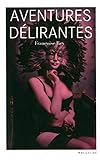 Aventures délirantes (French Edition) by 