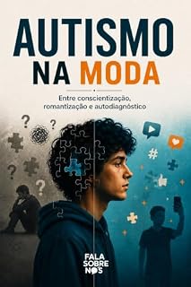 Livro Autismo na Moda : Entre conscientização, romantização e autodiagnóstico