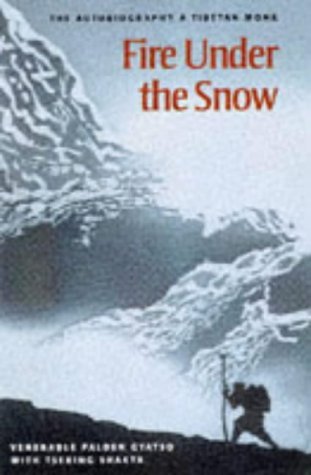 Fire Under the Snow: True Story of a Tibetan Monk by The Dalai Lama (Foreword), Palden Gyatso (25-Se by (Hardcover)