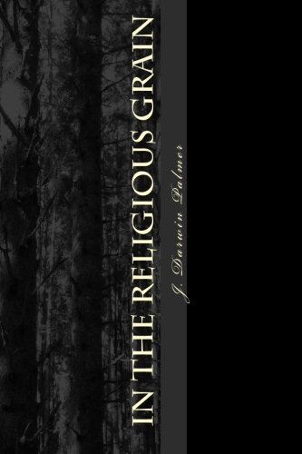 In The Religious Grain: a Gnostic Primer In The Religious Grain: a Gnostic Primer