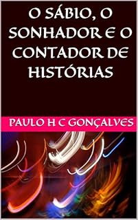 Livro O SÁBIO, O SONHADOR E O CONTADOR DE HISTÓRIAS