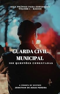 Livro Conquiste a Farda: Guia de Estudos para a Guarda Municipal da Bahia: Guia prático para a aprovação na Guarda Municipal de Conceição de Feira - BA Vol. I (Concurso para a Guarda Municipal da Bahia)