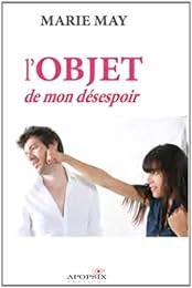 L' objet de mon désespoir