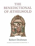 The Benedictional of AEthelwold (Studies in Manuscript Illumination 9) by 