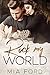 Rock My World
