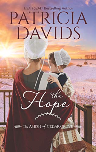 The Hope (The Amish of Cedar Grove Book 2) by Patricia Davids