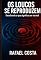 Livro Os Loucos Se Reproduzem