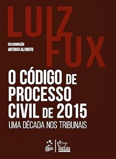 Livro O Código de Processo Civil de 2015: uma década nos tribunais - 1ª Edição 2025