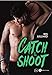 Catch & Shoot (French Edition) by Iris  Julliard