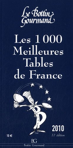 Les  1000 meilleures tables de France 2010