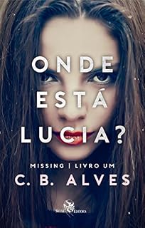 Livro Onde está Lucia?: Missing - Livro 1