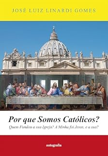 Livro Por que Somos Católicos?