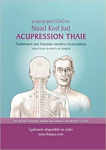 Best Of Acupression thaie traitement des troubles tendino musculaires selon lecole du wat po de bangkok EBook Images