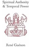 Spiritual Authority and Temporal Power