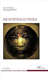 Une  esthétique du trouble