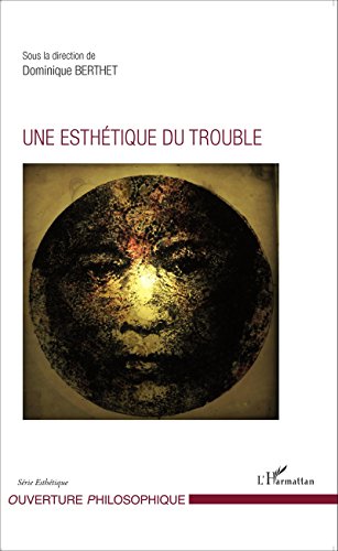 Une  esthétique du trouble