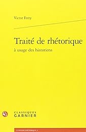 Traité de rhétorique à usage des historiens