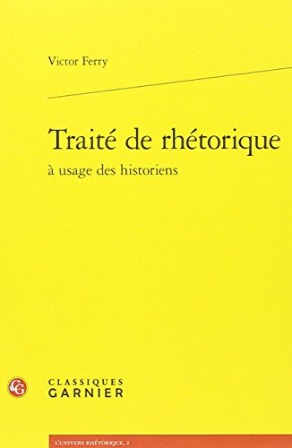 Traité de rhétorique à usage des historiens