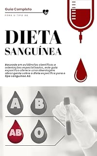 Livro A Dieta Sanguínea: Guia Completo para o Tipo AB (Dietas Hub)