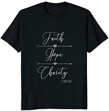 Faith Hope Charity 1 Corinthians 13:13 Christian Tshirt KJV