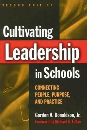 Cultivating Leadership in Schools: Connecting People,...
