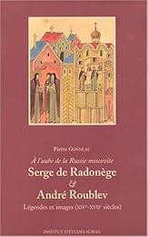 Serge de Radonège & André Roublev