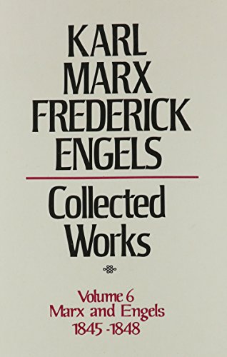 Collected Works of Karl Marx and Friedrich Engels, 1845-48, Volume 6