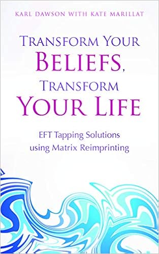 Transform Your Beliefs Transform Your Life Dawson Karl Marillat Kate Marillat Kate 9781781803769 Amazon Com Books
