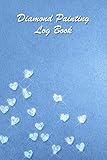 Diamond Painting Log Book: [Deluxe Edition with Space for Photos] Crystal Blue Diamonds Design by Diamond Dot Notebooks