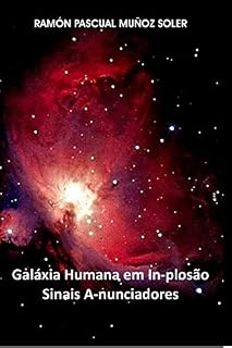 Livro Galáxia Humana em In-plosão: Sinais A-nunciadores