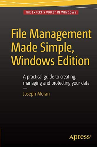 File Management Made Simple, Windows Edition by Joseph Moran