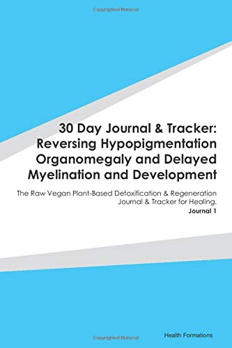 30 Day Journal & Tracker: Reversing Hypopigment... B083XX4JNN Book Cover