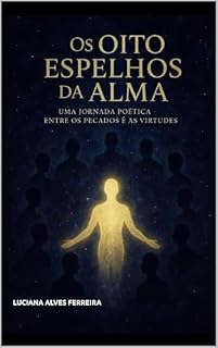 Livro Os Oito Espelhos da Alma