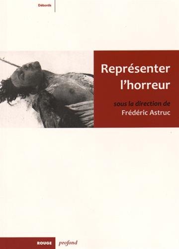 Représenter l'horreur