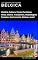 Livro Bélgica: Guia Completo para Viajantes: História, Cultura, Pontos Turísticos, Clima, Idioma, Transportes, Hospedagens, Passeios, Gastronomia, Música e mais! (Guia de Destinos Europeus para Viajantes)