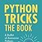 Python Tricks: A Buffet of Awesome Python Features: Bader, Dan ...