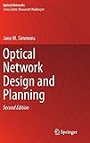 Optical Network Design and Planning (Optical Networks) by Jane M. Simmons