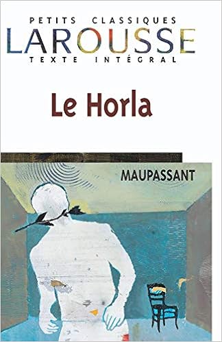 La Horla Petits Classiques Larousse Texte Integral French Edition Maupassant Guy De 9782038717259 Amazon Com Books