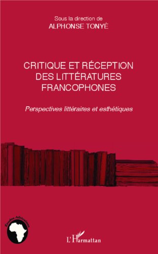 Critique et réception des littératures francophones