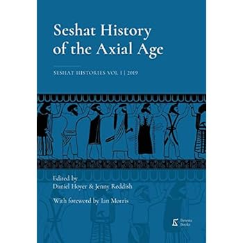 Seshat History of the Axial Age (Seshat Histories) Seshat History of the Axial Age (Seshat Histories)