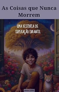 Livro As Coisas Que Nuncam Morrem